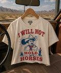 I Will not Hold my Horses Relaxed Cropped  T-shirt