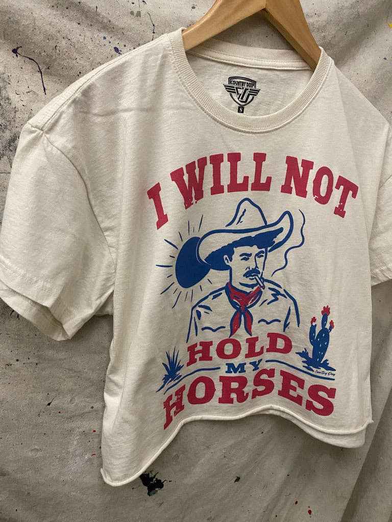 I Will not Hold my Horses Relaxed Cropped  T-shirt